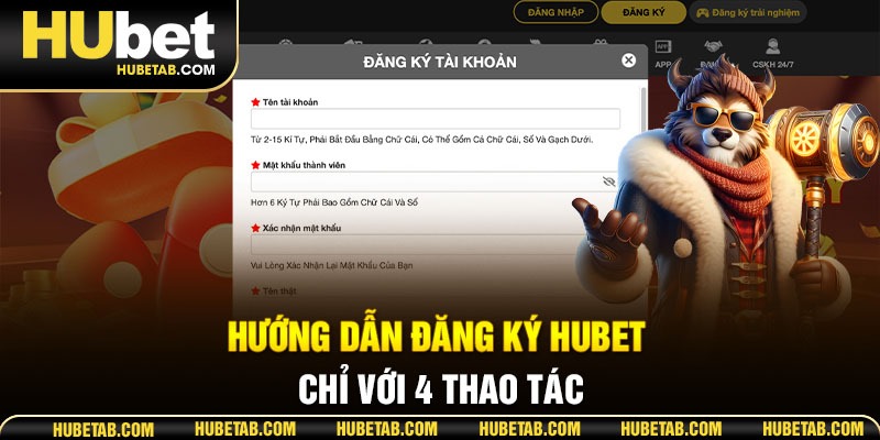 Hướng dẫn đăng ký HUBET chỉ với 4 thao tác