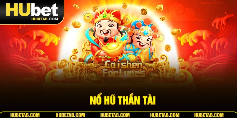 nổ hũ thần tài
